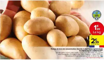 Carrefour Market Pomme de terre de consommation blanche à chair ferme agroécologie FILIÈRE QUALITÉ CARREFOUR) offre