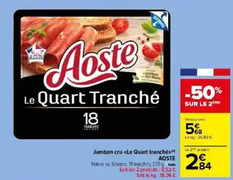 Carrefour Market Jambon cru «Le Quart tranché>> AOSTE offre
