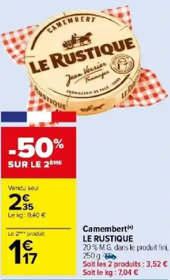 Carrefour Market Camembert) LE RUSTIQUE offre