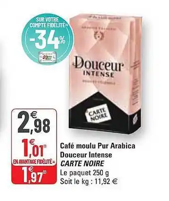 G20 Café Moulu Pur Arabica Douceur Intense Carte Noire offre