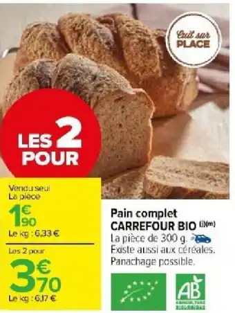 Carrefour Market Pain complet CARREFOUR BIO offre