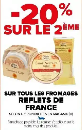 Carrefour Market SUR TOUS LES FROMAGES REFLETS DE FRANCE offre