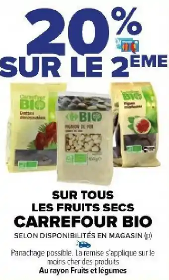 Carrefour Market SUR TOUS LES FRUITS SECS CARREFOUR BIO SELON DISPONIBILITÉS EN MAGASIN (p) offre