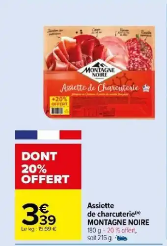 Carrefour Market Assiette de Charcuterie MONTAGNE NOIRE offre
