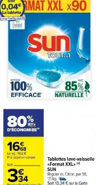 Carrefour Market Tablettes lave-vaisselle <<Format XXL» (d) SUN offre
