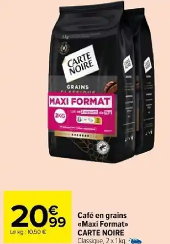 Carrefour Market Café en grains «Maxi Format>> CARTE NOIRE Classique, 2 x 1 kg. offre