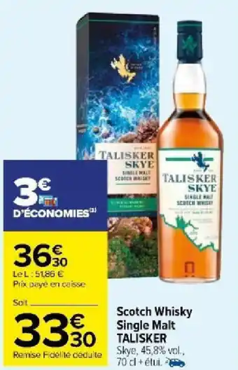 Carrefour Market Scotch Whisky Single Malt TALISKER offre