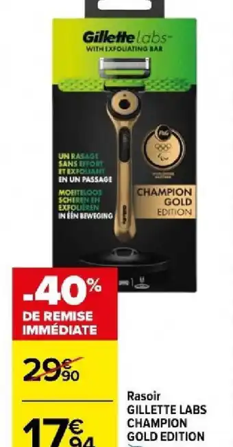 Carrefour Market Rasoir GILLETTE LABS CHAMPION GOLD EDITION offre