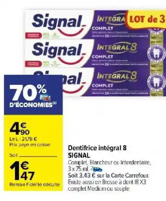 Carrefour Market Dentifrice intégral 8 SIGNAL offre
