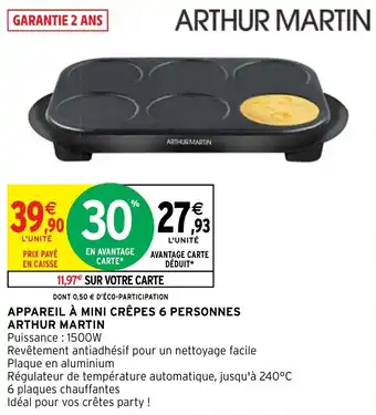 Intermarché APPAREIL À MINI CRÊPES 6 PERSONNES ARTHUR MARTIN offre