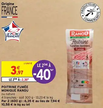 Intermarché POITRINE FUMÉE MONIQUE RANOU offre