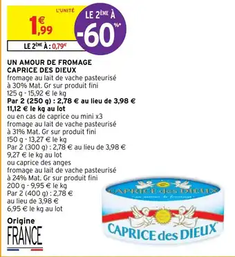 Intermarché UN AMOUR DE FROMAGE CAPRICE DES DIEUX offre