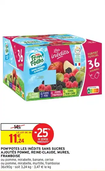 Intermarché POM'POTES LES INÉDITS SANS SUCRES AJOUTÉS POMME, REINE-CLAUDE, MURES, FRAMBOISE offre