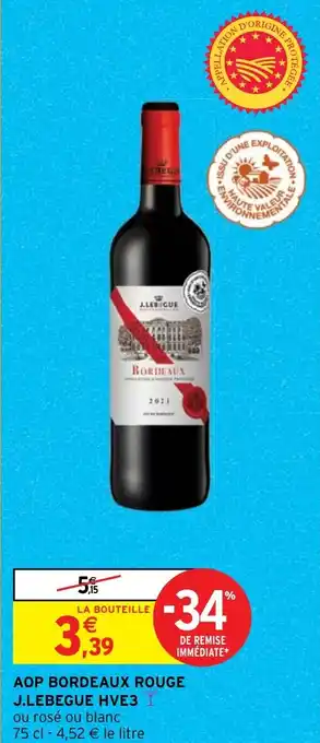 Intermarché AOP BORDEAUX ROUGE J.LEBEGUE HVE3 offre