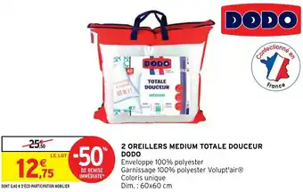 Intermarché 2 OREILLERS MEDIUM TOTALE DOUCEUR DODO offre