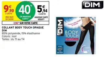 Intermarché COLLANT BODY TOUCH OPAQUE DIM offre
