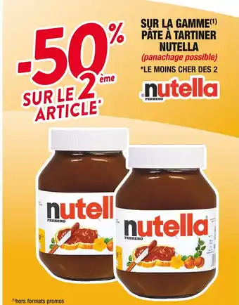 Cora x Carrefour SUR LA GAMME(¹) PÂTE À TARTINER NUTELLA (panachage possible) *LE MOINS CHER DES 2 offre