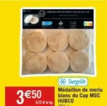 Cora x Carrefour Médaillon de merlu blanc du Cap MSC 9,72€ kg HUBCO 360 g offre