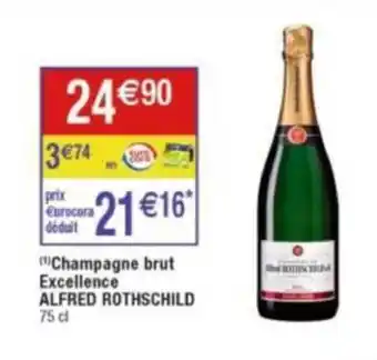 Cora x Carrefour Champagne brut Excellence ALFRED ROTHSCHILD offre