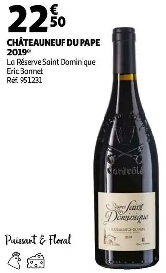 Auchan La réserve saint dominique châteauneuf du pape 2019 offre