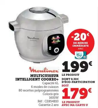 Hyper U MULTICUISEUR INTELLIGENT COOKEO+ offre