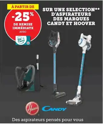 SUR UNE SELECTION** D'ASPIRATEURS DES MARQUES CANDY ET HOOVER