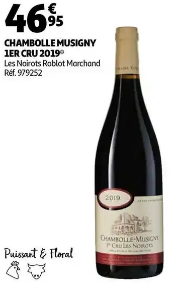 Auchan Les noirots roblot marchand chambolle musigny 1er cru 2019 offre