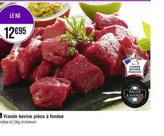 Casino Supermarchés Viande bovine pièce à fondue offre