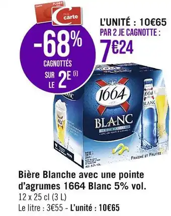 Casino Supermarchés 1664 bière blanche avec une pointe d’agrumes blanc 5% vol offre