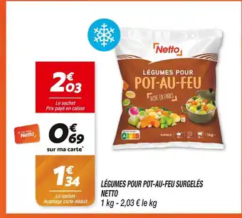 Netto Netto légumes pour pot-au-feu surgelés offre