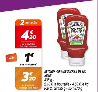 Netto Heinz ketchup -50 % de sucre & de sel offre