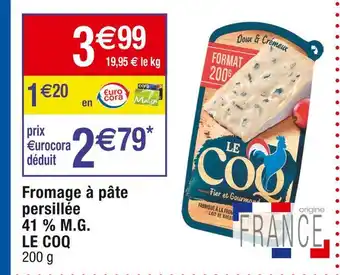 Cora x Carrefour Le coq fromage à pâte persillée 41 % m.g offre