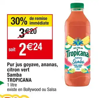 Cora x Carrefour Tropicana pur jus goyave, ananas, citron vert samba offre