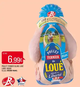 Match Loué poulet fermier blanc label rouge offre