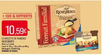 Match Richesmonts la raclette en tranches offre