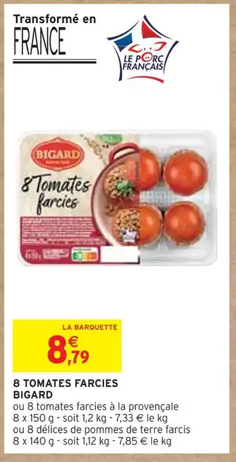 Intermarché Bigard 8 tomates farcies offre