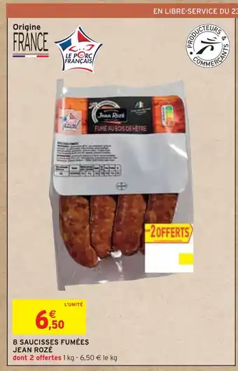 Intermarché Jean rozé 8 saucisses fumées offre