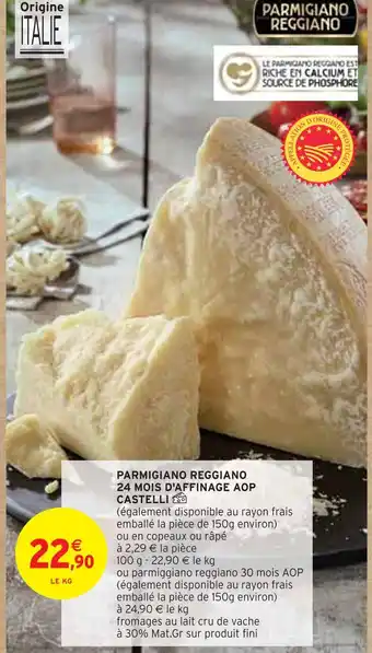 Intermarché Castelli parmigiano reggiano 24 mois d'affinage aop offre