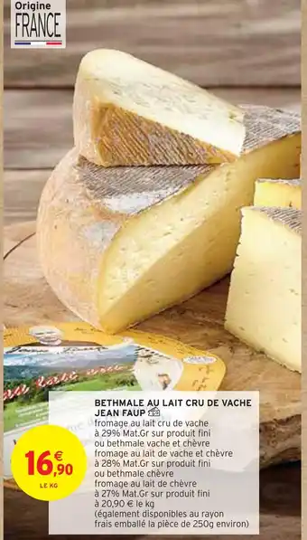 Intermarché Jean faup bethmale au lait cru de vache offre