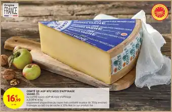 Intermarché Vagne comté or aop 9/12 mois d'affinage offre