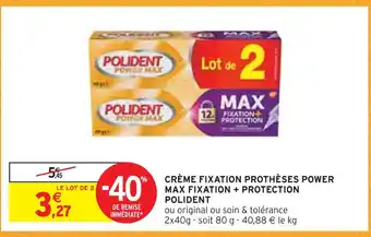 Intermarché Polident crème fixation prothèses power max fixation + protection offre