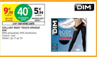 Intermarché Dim collant body touch opaque offre