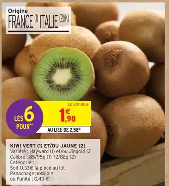 Intermarché Kiwi vert et/ou jaune offre