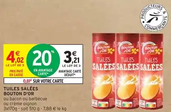 Intermarché Bouton d'or tuiles salées offre