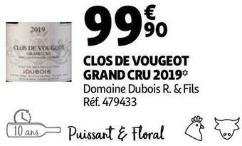 Auchan Domaine dubois r. & fils clos de vougeot grand cru 2019 offre