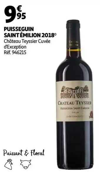Auchan Château teyssier cuvée puisseguin saint émilion 2018 offre