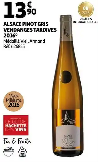 Auchan Médaillé vieil armand alsace pinot gris vendanges tardives 2016 offre