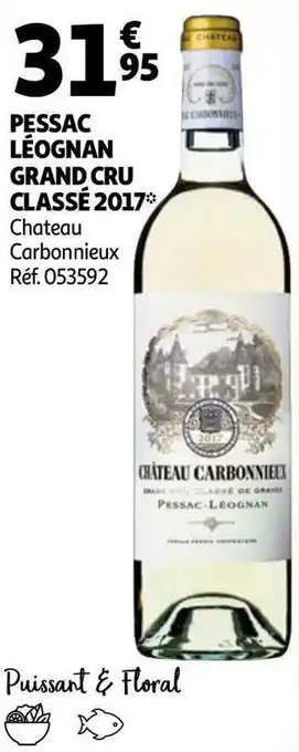 Auchan Chateau carbonnieux pessac léognan grand cru classé 2017 offre
