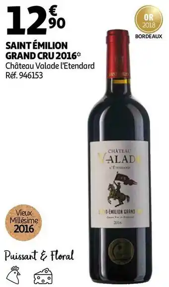 Auchan Château valade saint émilion grand cru 2016 offre