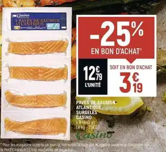 Casino Shop PAVÉS DE SAUMON ATLANTIQUE SURGELES offre